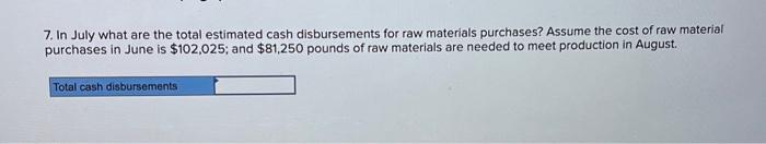 inventory balance at the end of July? 10. What is the total