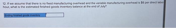 $6 per direct laborhour, what is the estimated net operating income for