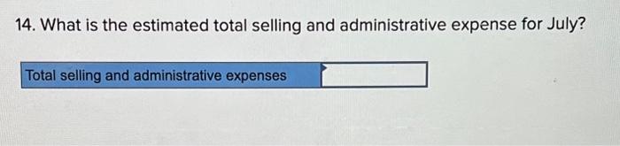 produced in July? 8. If 81,250 pounds of raw materials are needed