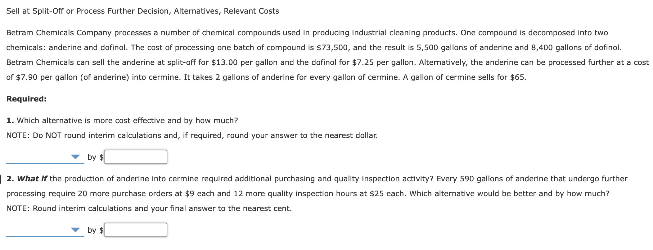  Sell at Split-Off or Process Further Decision, Alternatives, Relevant Costs Betram