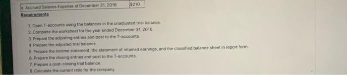 31, 2016. 3. Prepare the adjusting entries and post to the T