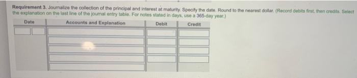 to accrue interest revenue. Round to the nearest dollar. 3. Journalize the