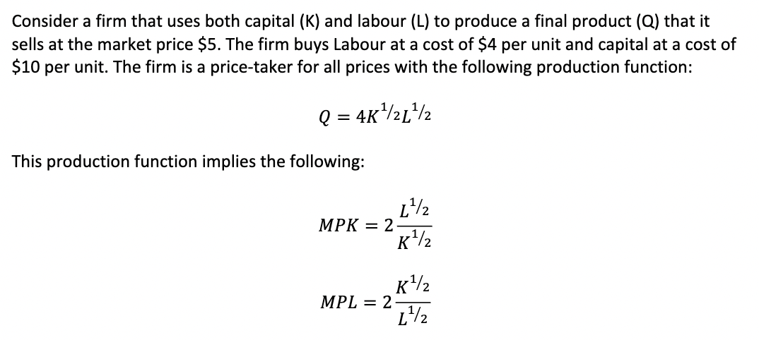 Long-Run Cost Minimization [8 points] Use the same production function, MPK, MPL,