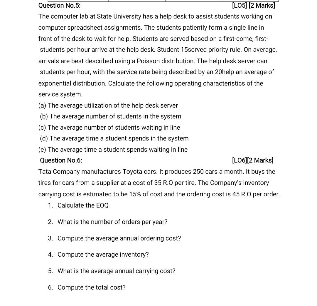  Please answer these two questions Question No.5: [LO5] [2 marks] The