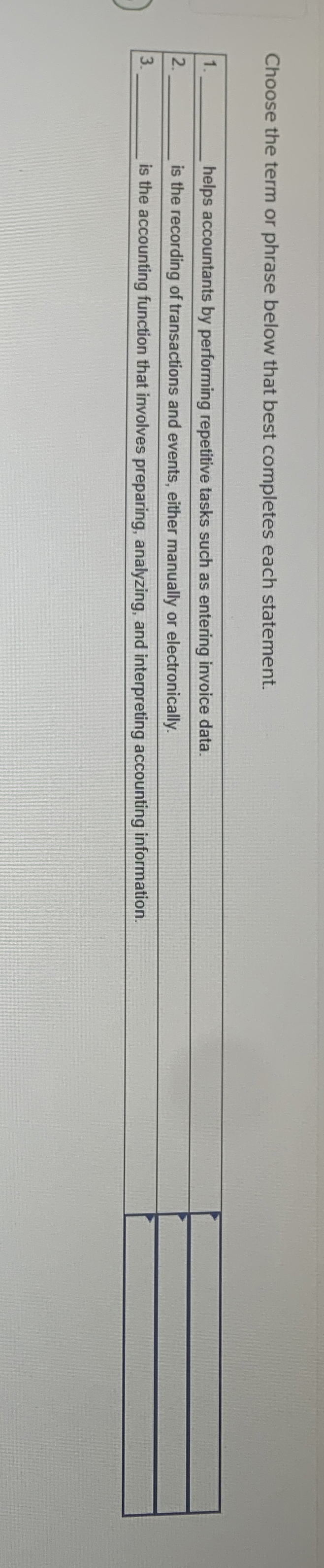  Choose the term or phrase below that best completes each statement.