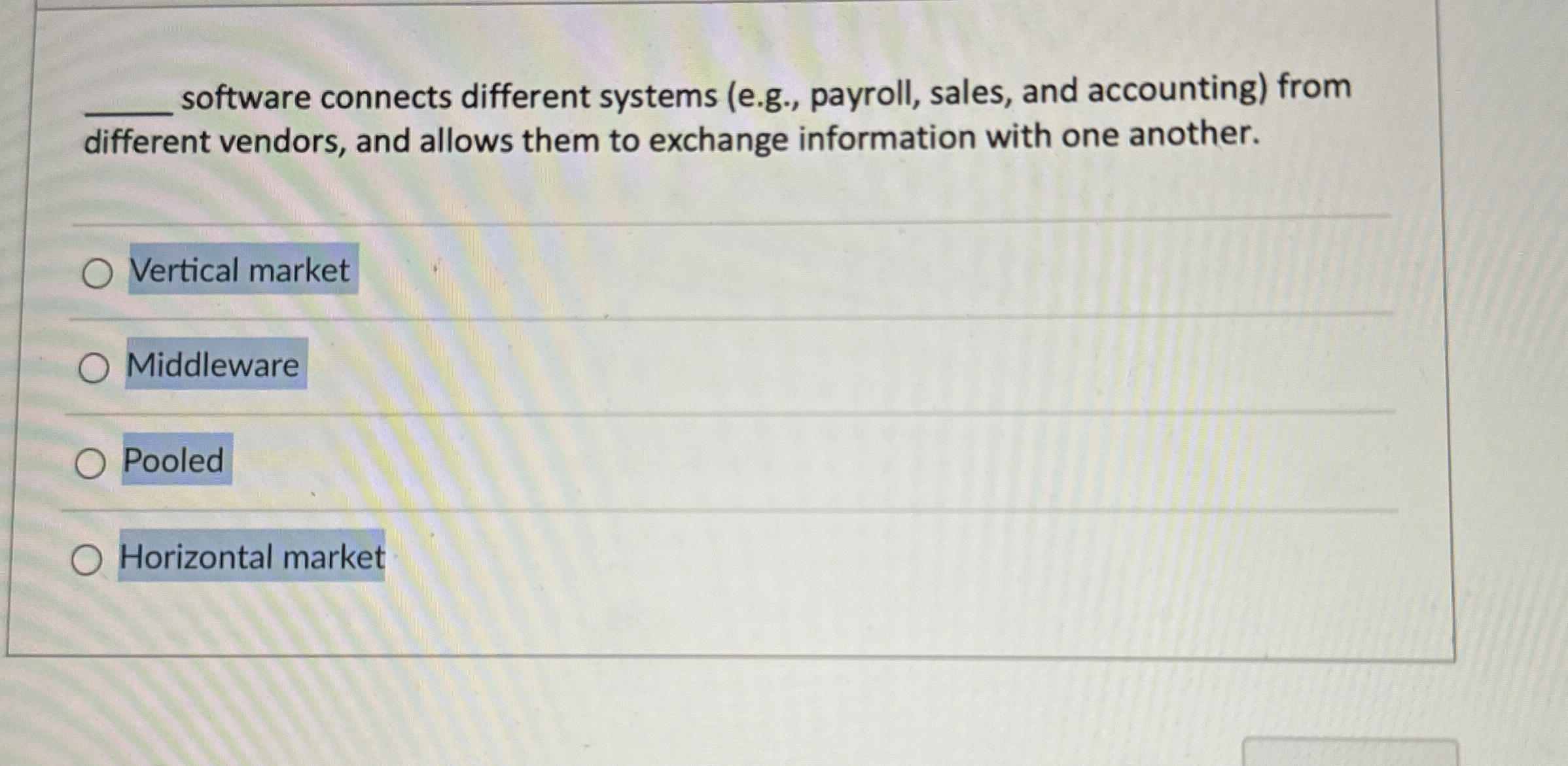  q, software connects different systems (e.g., payroll, sales, and accounting) from