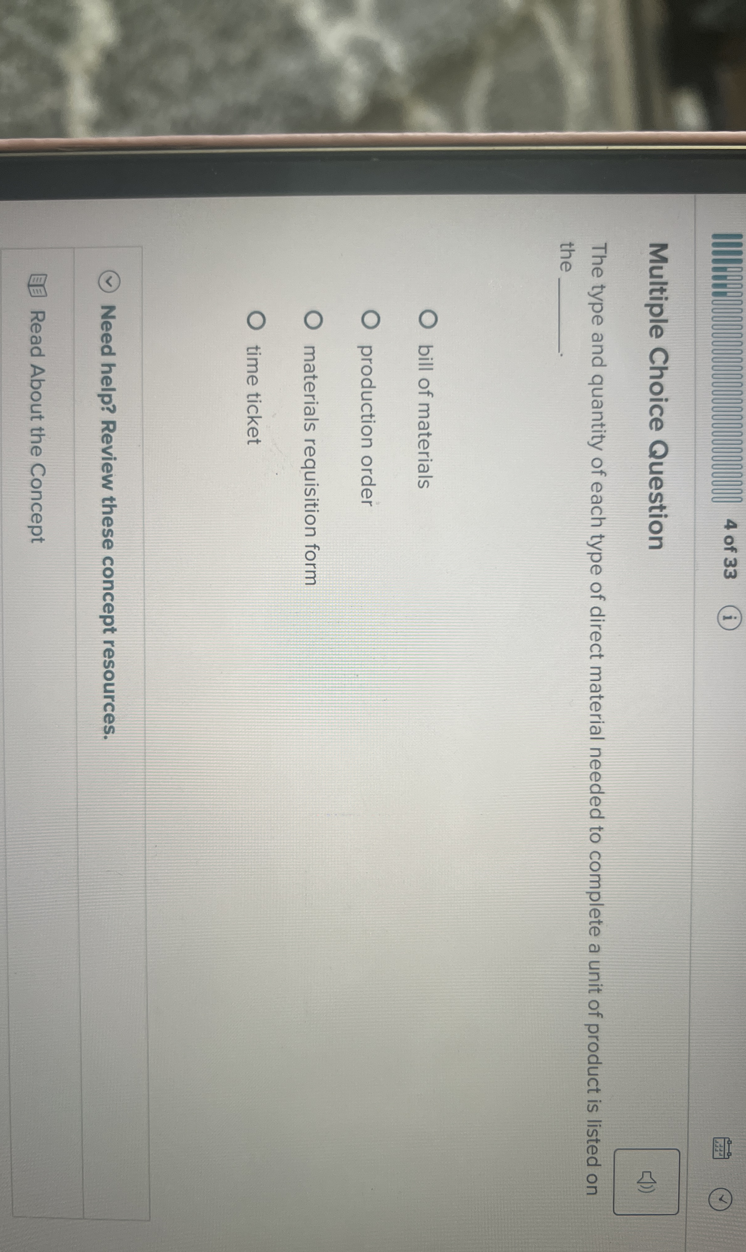  4 of 33 (i) Multiple Choice Question The type and quantity