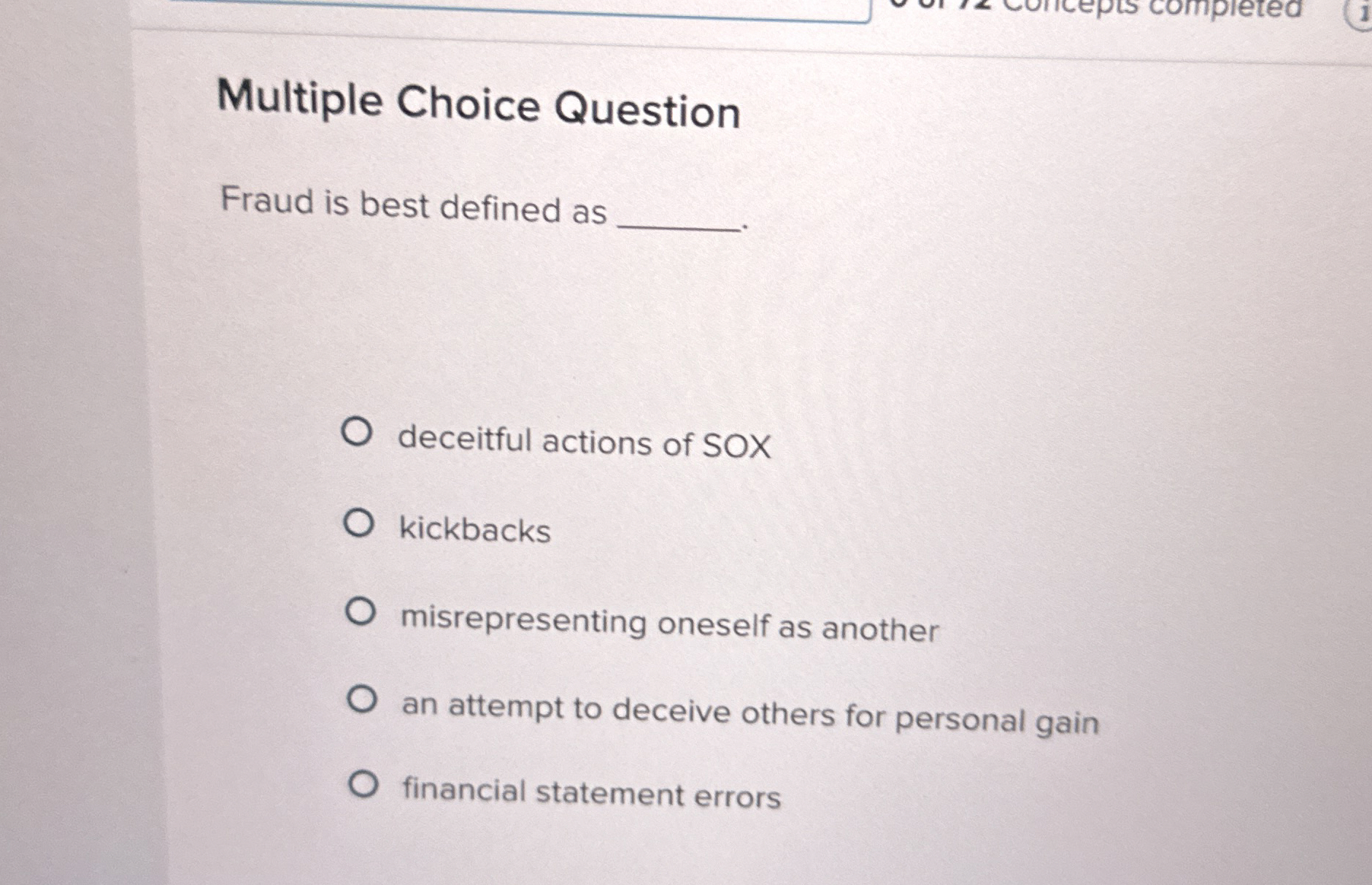  Multiple Choice Question Fraud is best defined as deceitful actions of