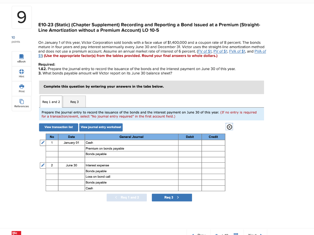 at a Premium (Straight- Line Amortization without a Premium Account) LO 10-5