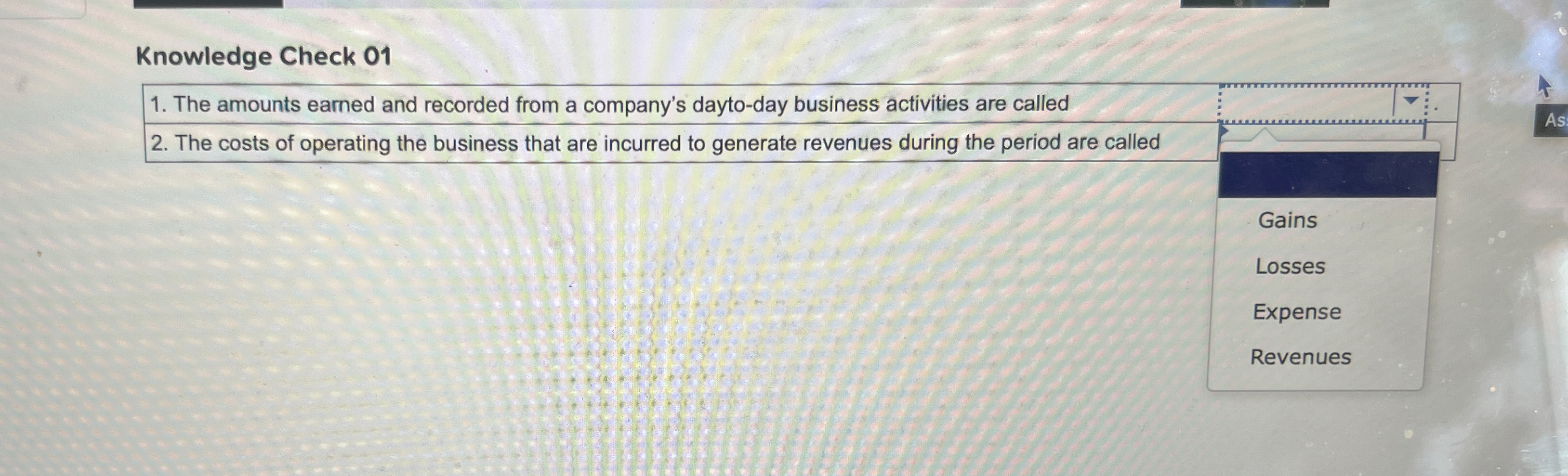  Knowledge Check 01 The amounts earned and recorded from a company's