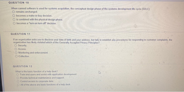  QUESTION 10 When canned software is used for systems acquisition, the