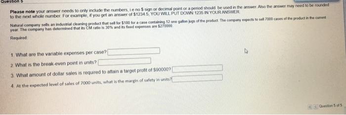  Question 5 Please note your answer needs to only include the