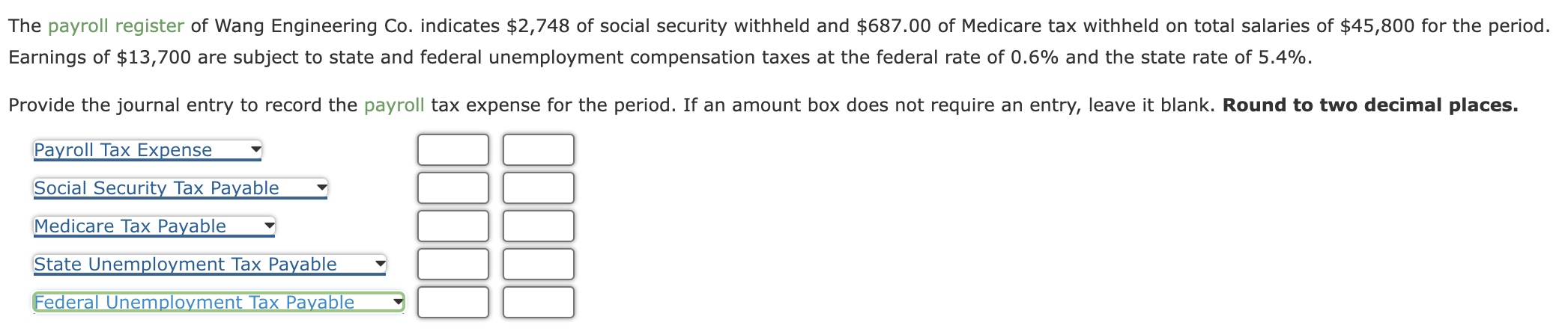  The payroll register of Wang Engineering Co. indicates $2,748 of social
