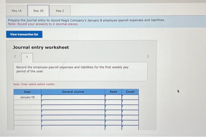 On January 8 , the end of the first weekly pay period