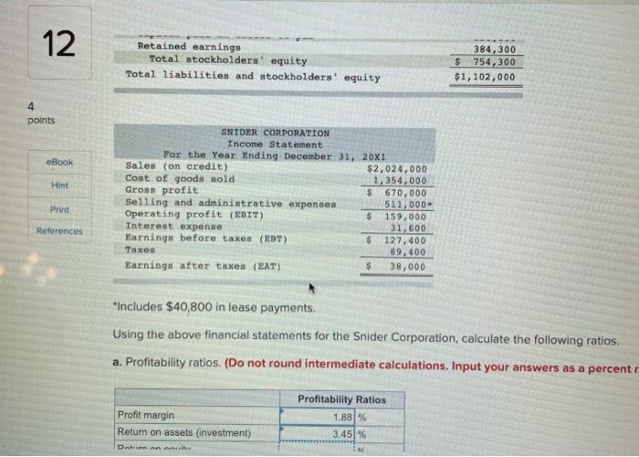 as a percent 4 points Profitability Ratios 1.88% 3.45% Profit margin Return