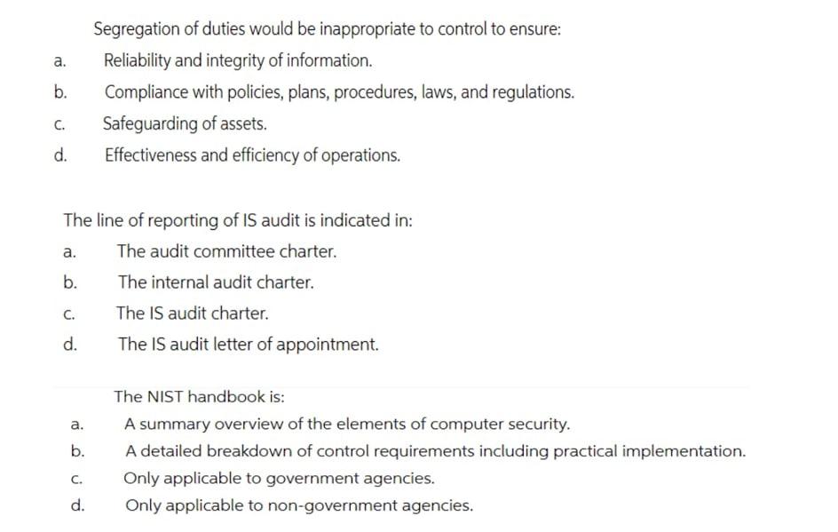 please answer correct with valid reason a. b. Segregation of duties would