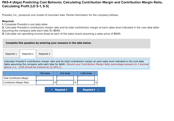 Ratio, Calculating Profit [LO 5-1, 5-5) Presidio, Inc., produces one model of