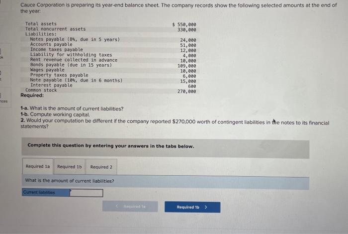  1. Compute the amount of current liabilities 2 compute working capital