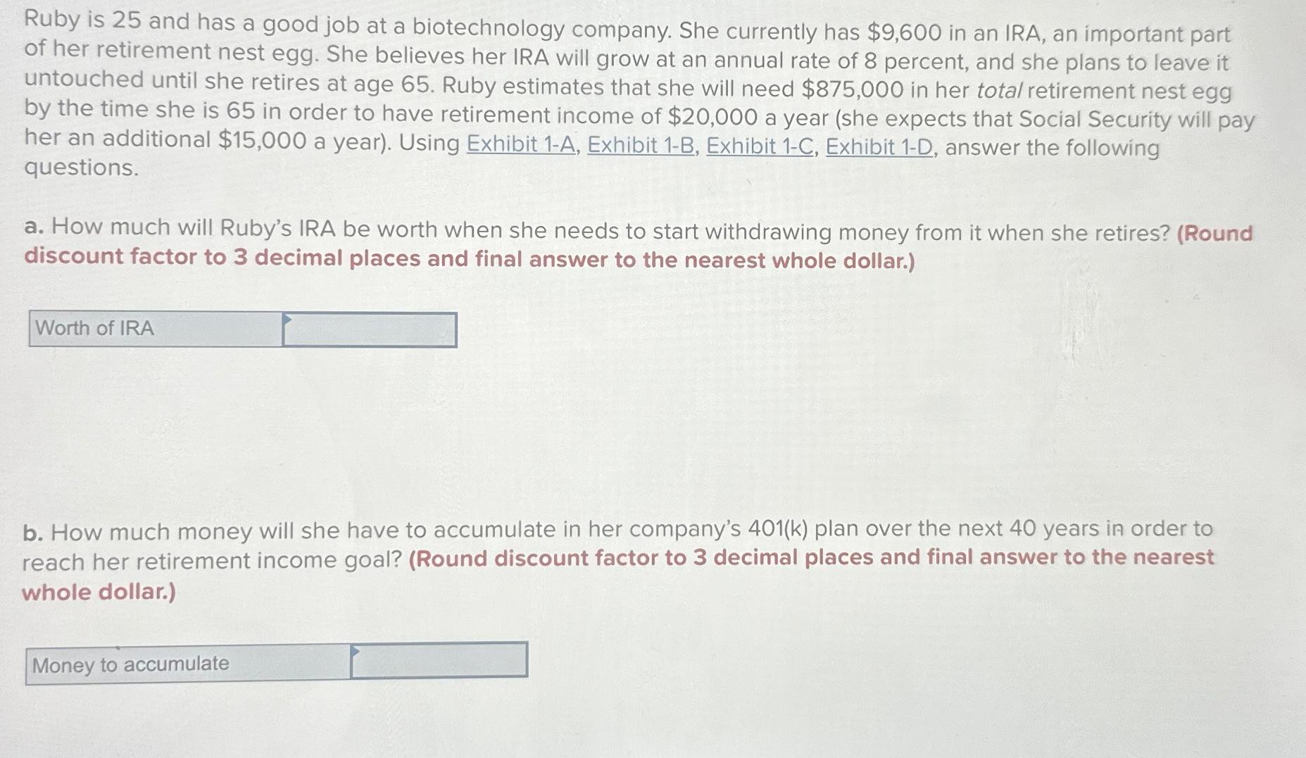  Ruby is 25 and has a good job at a biotechnology
