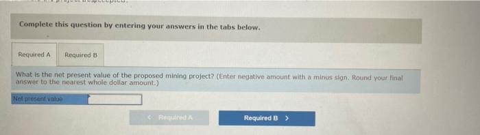 of Namibia, is contemplating the purchase of equipment to exploit a mineral