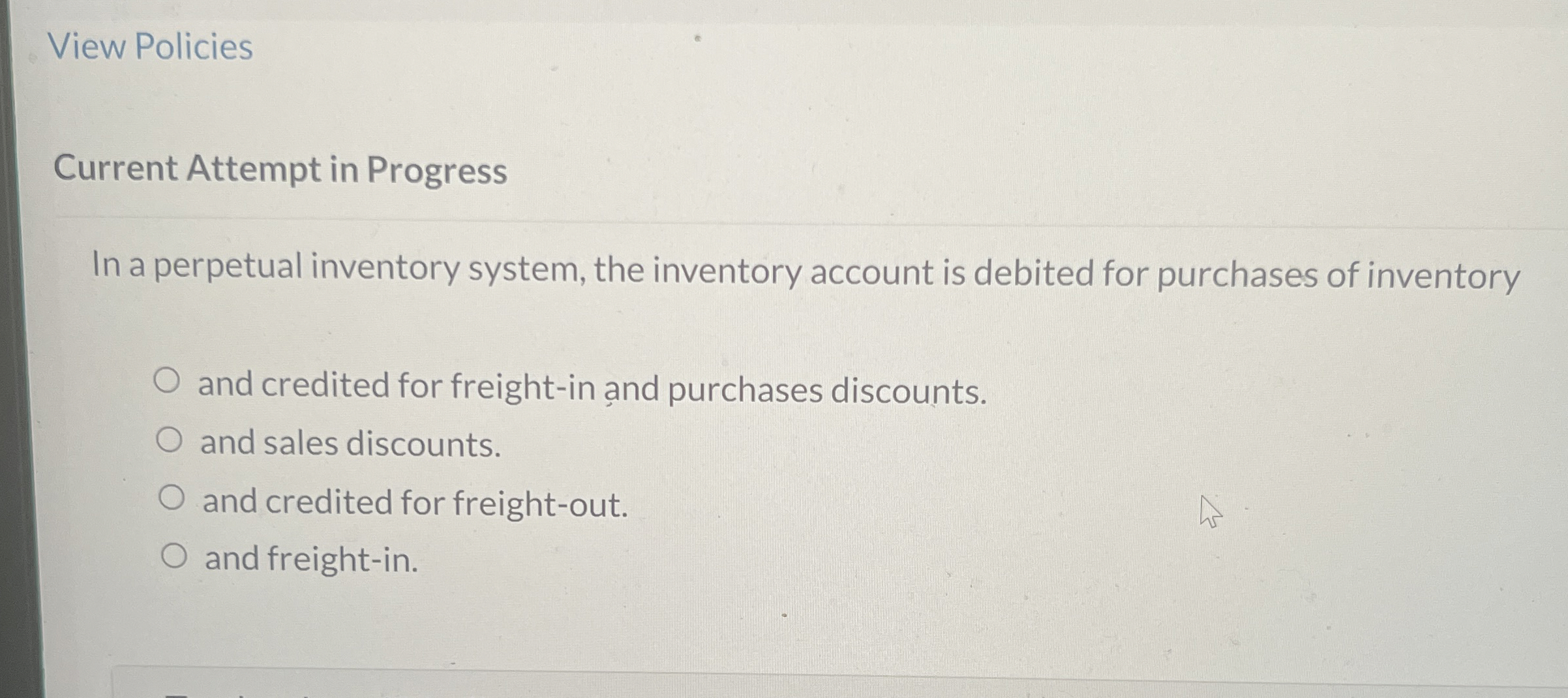  View Policies Current Attempt in Progress In a perpetual inventory system,