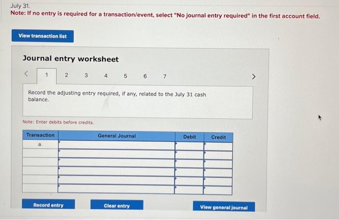 cash with its bank statement cash balance as of July 31. a.
