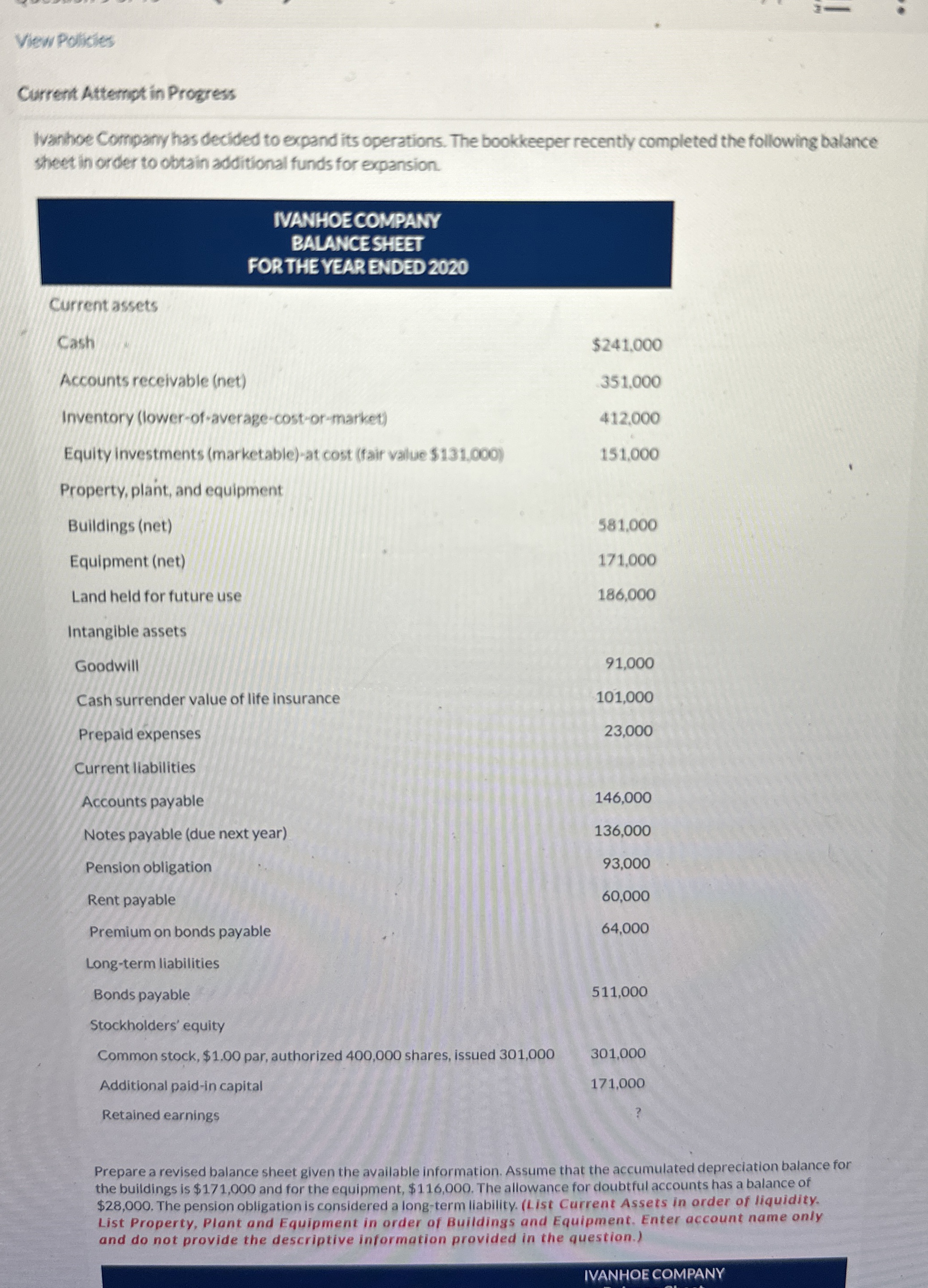  View Pollicies Current Attempt in Progress Ivanhoe Company has decided to