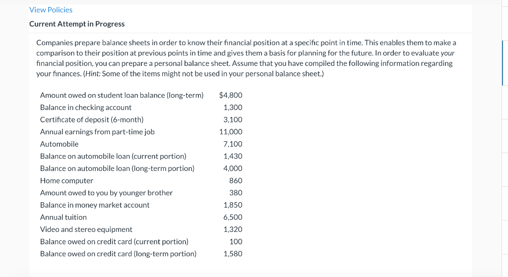  View Policies Current Attempt in Progress Companies prepare balance sheets in