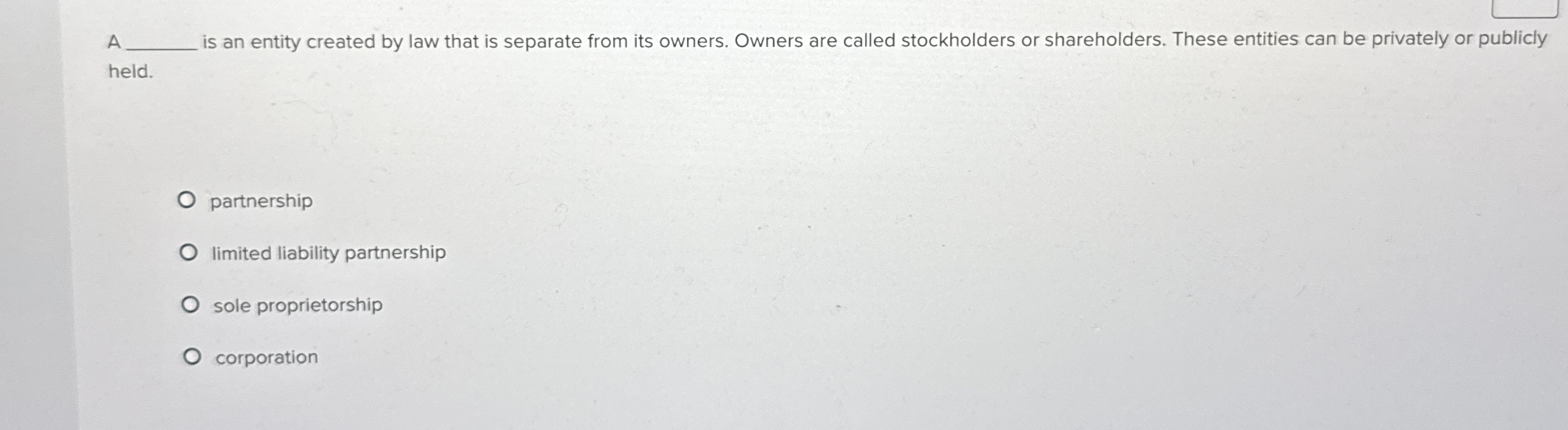  A is an entity created by law that is separate from