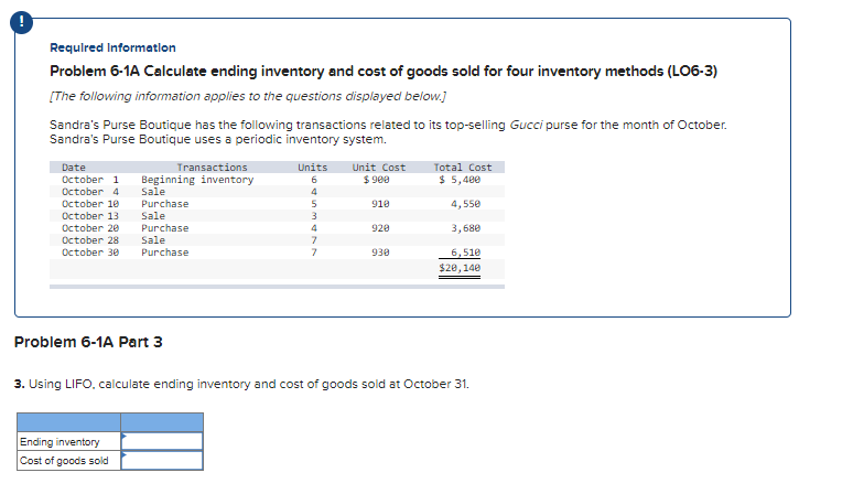 urgent please Requlred Information Problem 6-1A Calculate ending inventory and cost of