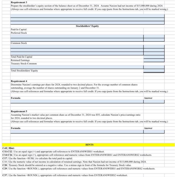 Naxion Corporation began operations on January 2, 2024, and had the following