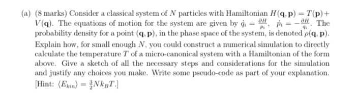  (a) (8 marks) Consider a classical system of N particles with