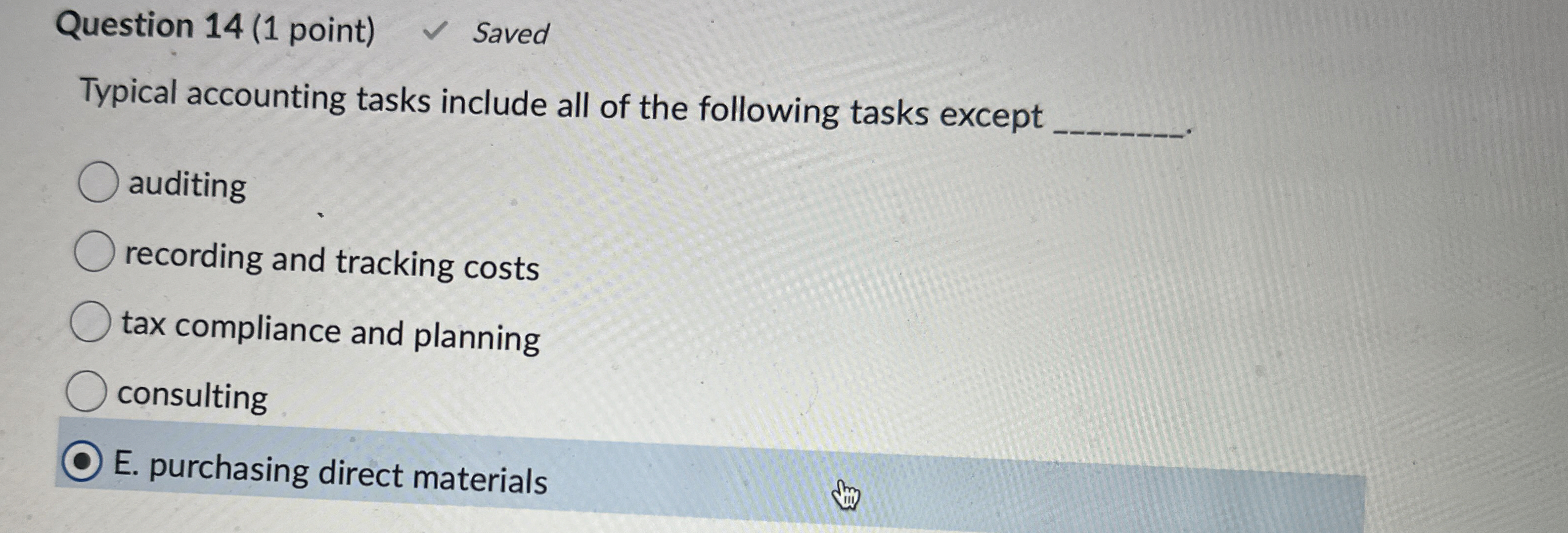  Question 14(1 point) Typical accounting tasks include all of the following