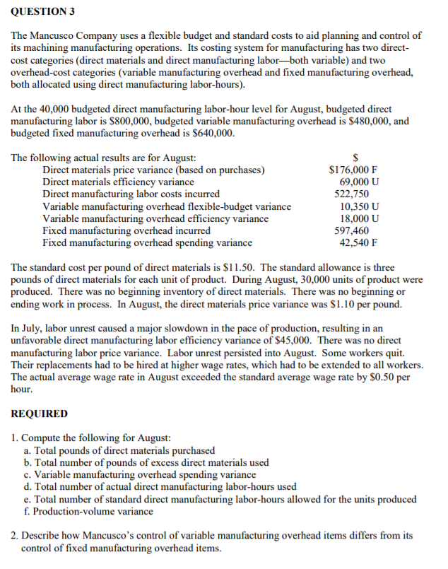 Would someone be able to answer this question? QUESTION 3 The Mancusco