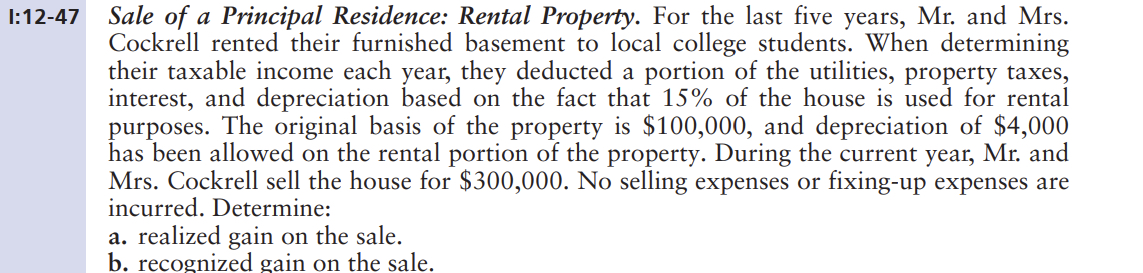  . For the last five years, Mr. and Mrs. Cockrell rented