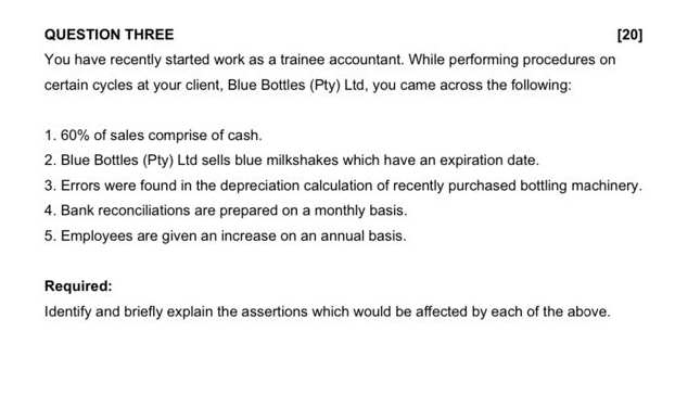  QUESTION THREE [20] You have recently started work as a trainee