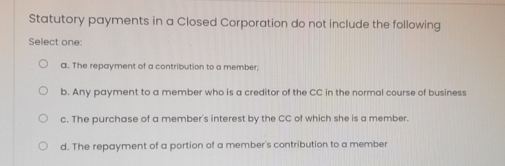  Statutory payments in a Closed Corporation do not include the following