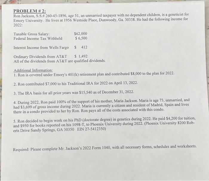  PROBLEM \# 2: Ron Jackson, S.S.\# 260-45-1896, age 51, an unmarried
