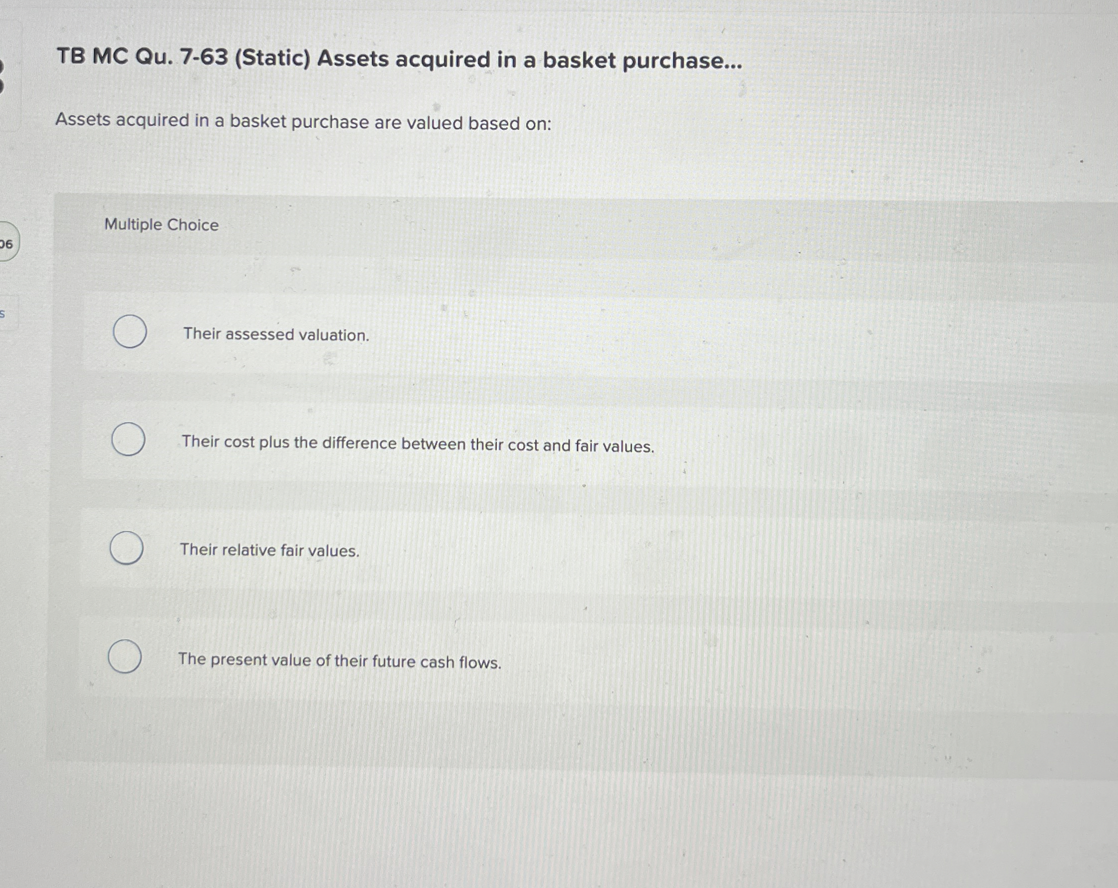  TB MC Qu.7-63(Static) Assets acquired in a basket purchase... Assets acquired