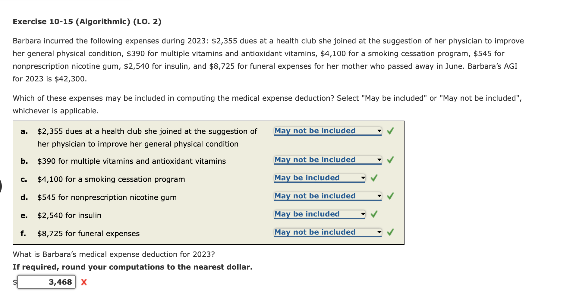  Exercise 10-15(Algorithmic)(LO.2) Barbara incurred the following expenses during 2023: $2,355 dues
