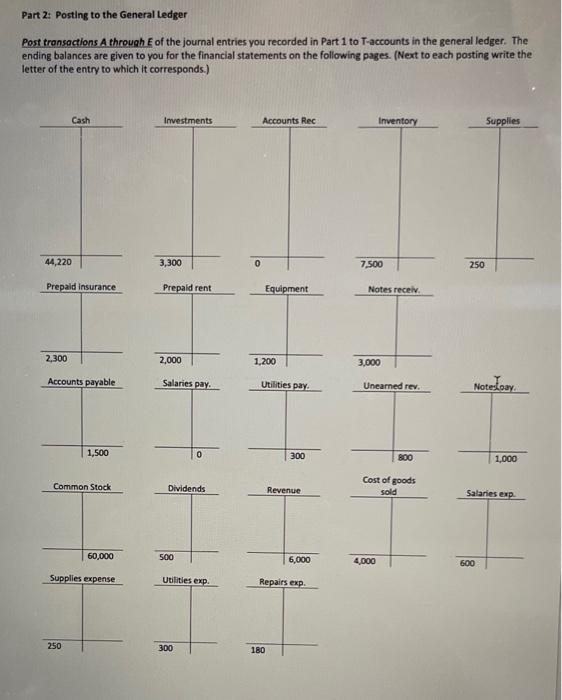  Part 2: Posting to the General Ledger Post tronsactions A through