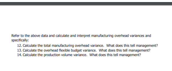 The company has the following standards: Direct materials (clay). Direct labour......... Static