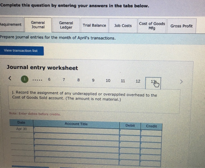 on April 30 (sold) (unsold) process Direct labor 2 ? ? In