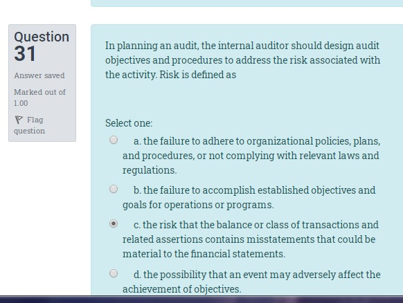  Question 31 In planning an audit, the internal auditor should design