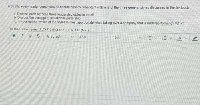need full answer thank you Typically, every leader demonstrates characteristics consistent with