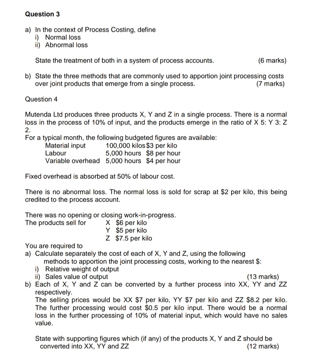  Question 3 a) In the context of Process Costing, define i)