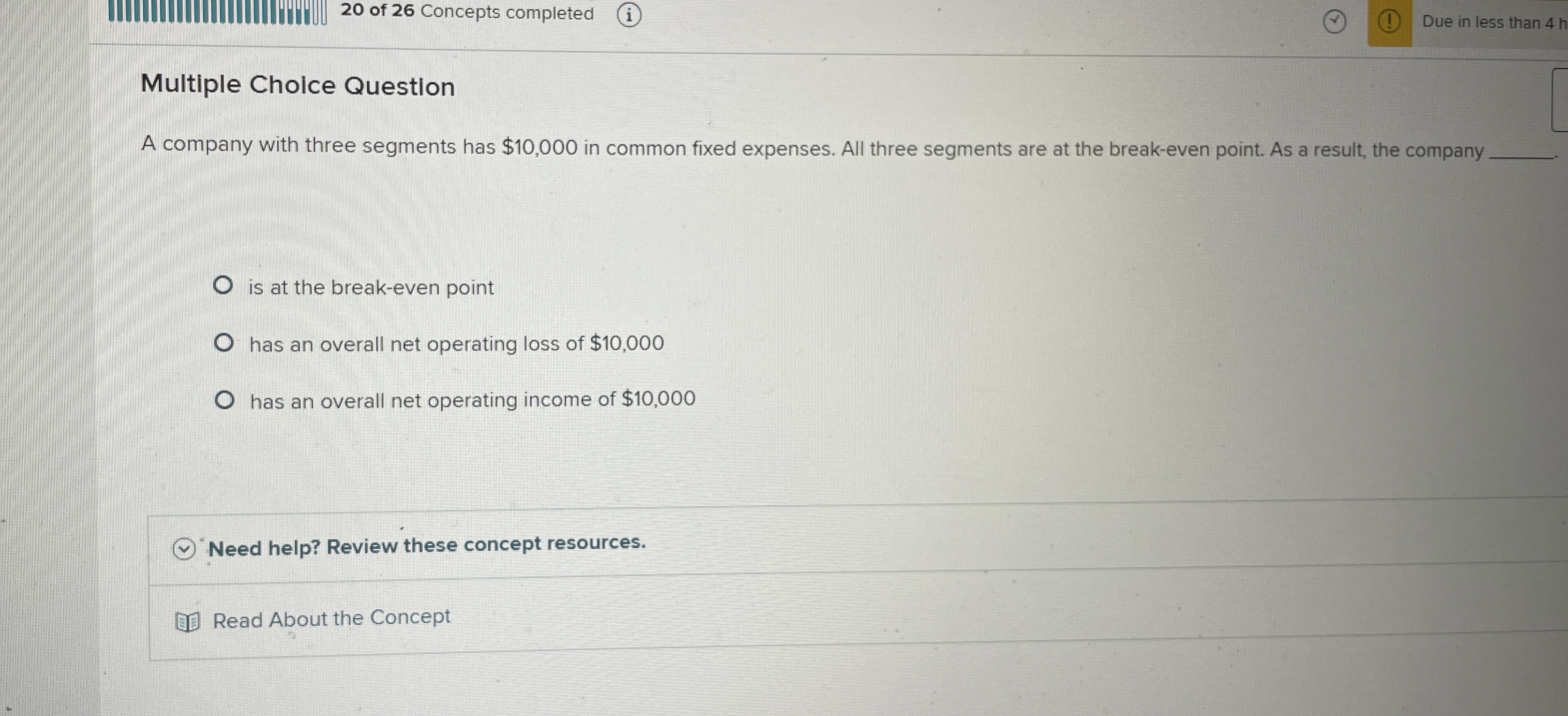  Multiple Choice Question A company with three segments has $10,000 in