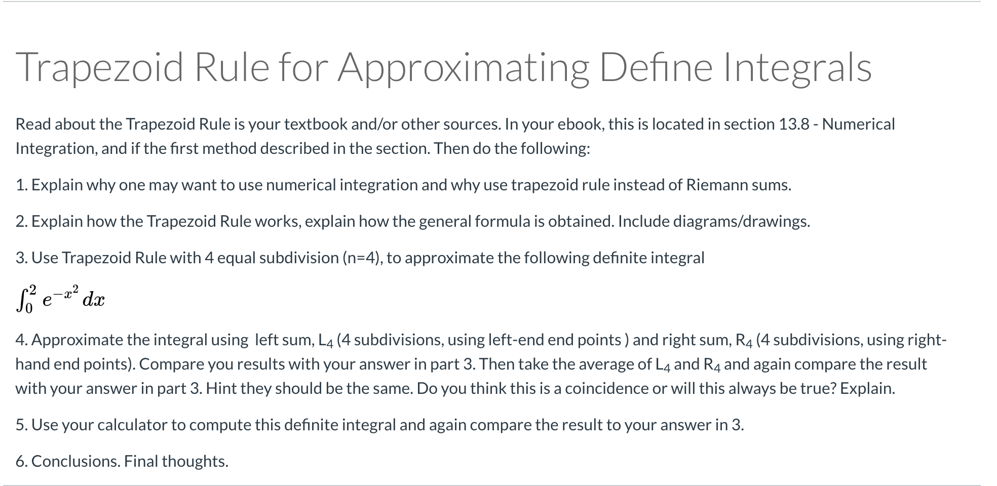 Trapezoid Rule for Approximating Define Integrals Read about the Trapezoid Rule