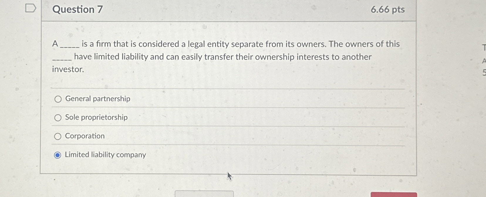  Question 7 6.66 pts A is a firm that is considered
