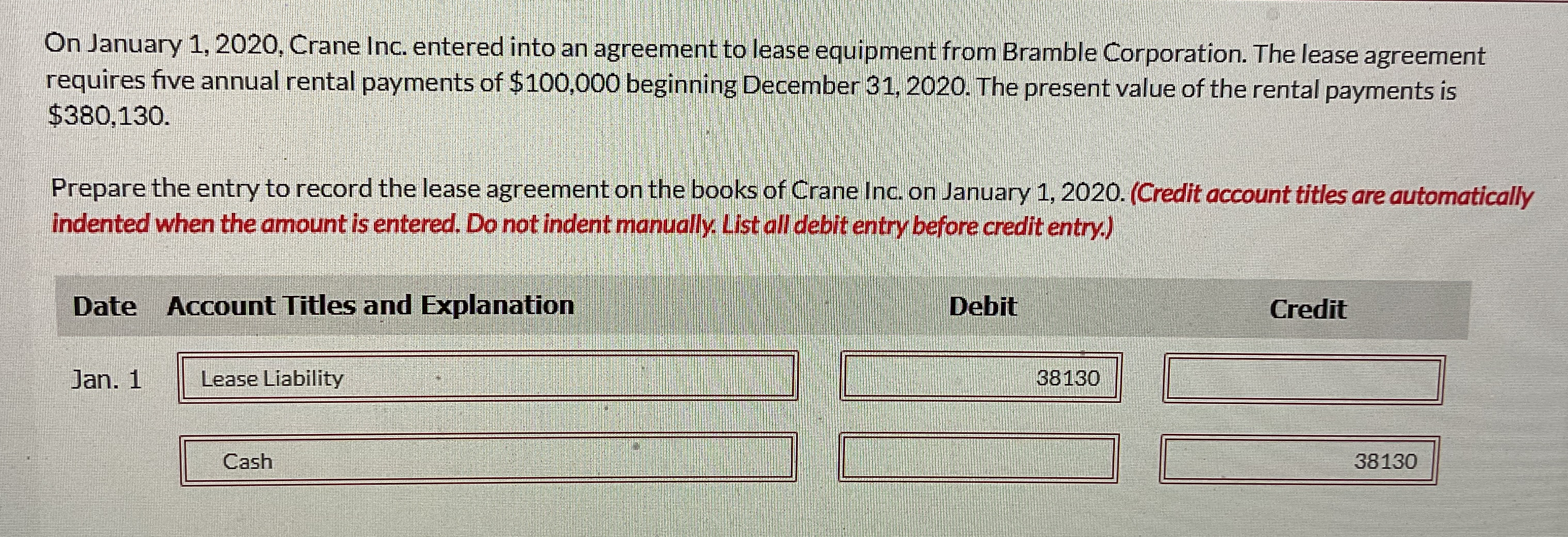  On January 1,2020, Crane Inc. entered into an agreement to lease